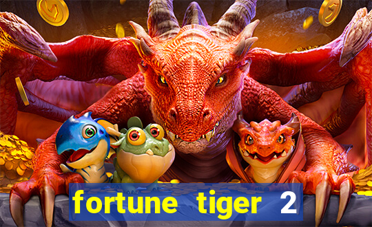 fortune tiger 2 demo free